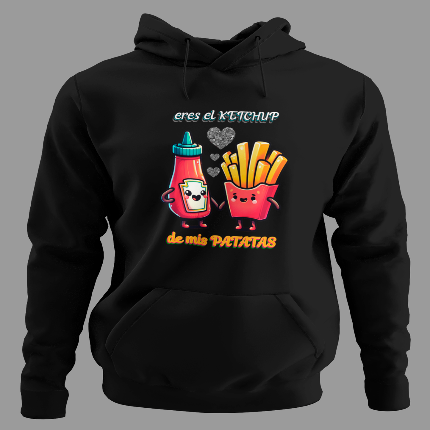 Sudadera Eres el Ketchup de Mis Patatas - ¡Amor para Llevar!