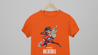 Camiseta "Mi Mamá es Increíble": ¡Porque Mamá es una Superheroína!